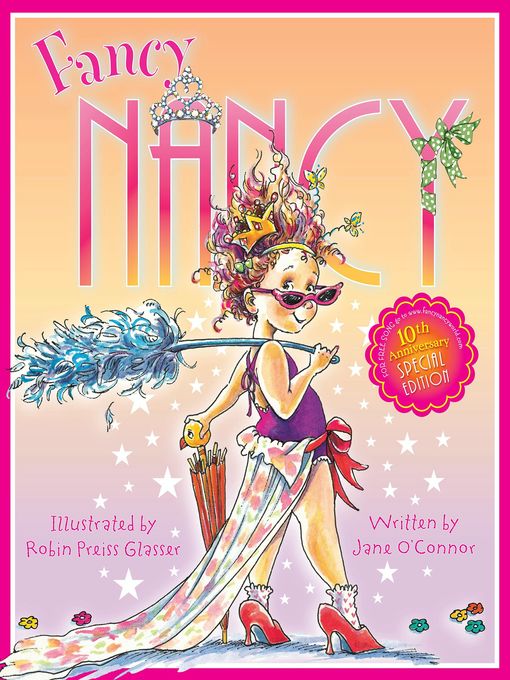 Title details for Fancy Nancy 10th Anniversary Edition by Jane O'Connor - Wait list